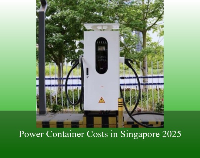 Power Container Costs in Singapore 2025